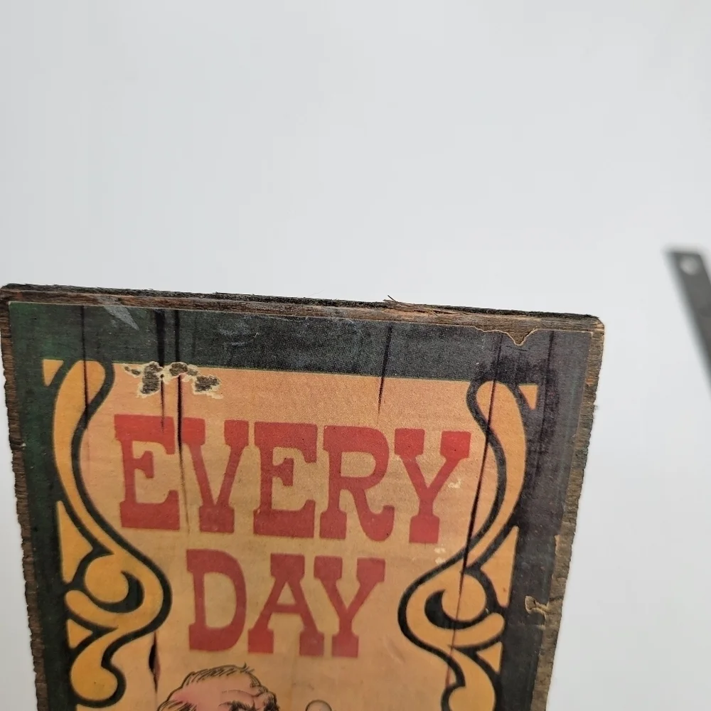 Vintage Everyday is One of‎ Those Days Wood Wall Plaque